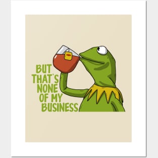 Kermit Drink Tea Quote Posters and Art